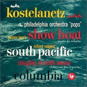 Andre Kostelanetz/Broadway Show Music