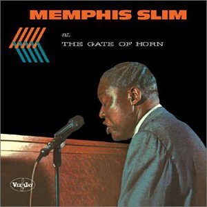 Memphis Slim At The Gate Of The Horn 