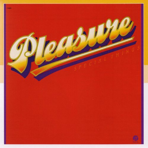 Pleasure/Special Things