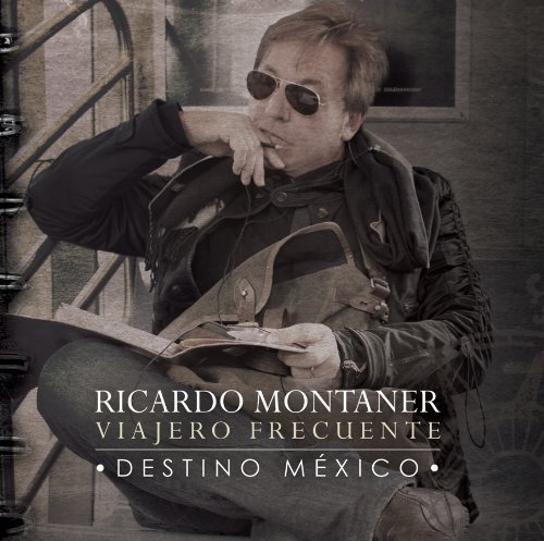 Ricardo Montaner/Viajero Frecuente-Destino Mexi@Incl. Dvd