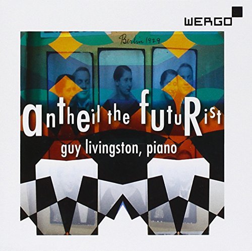 G. Antheil/Antheil The Futurist-Piano Mus