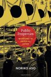 Noriko Aso Public Properties Museums In Imperial Japan 