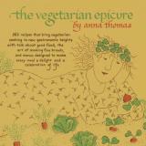 Anna Thomas The Vegetarian Epicure 