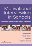 Keith C. Herman Motivational Interviewing In Schools Strategies For Engaging Parents Teachers And St 