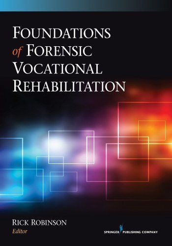 Rick Robinson Foundations Of Forensic Vocational Rehabilitation 