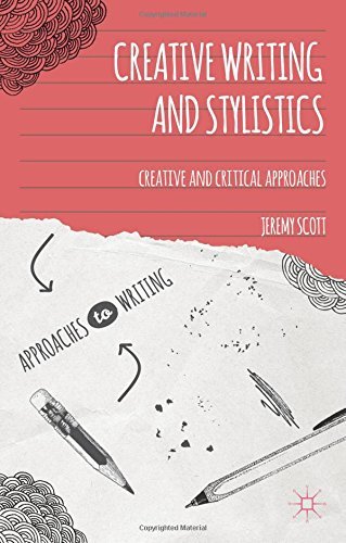 Jeremy Scott/Creative Writing and Stylistics@ Creative and Critical Approaches@2013