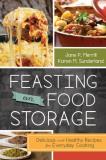 Jane P. Merrill Feasting On Food Storage Delicious And Healthy Recipes For Everyday Cookin 