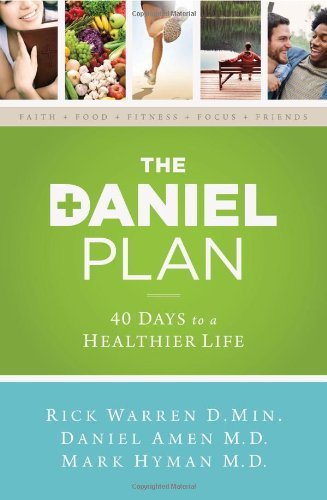 Rick Warren/The Daniel Plan@ 40 Days to a Healthier Life