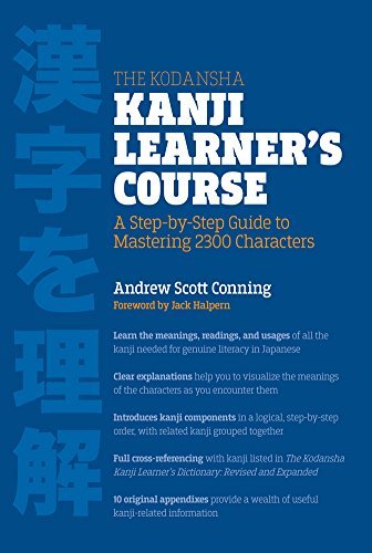 Andrew Scott Conning/The Kodansha Kanji Learner's Course@ A Step-By-Step Guide to Mastering 2300 Characters