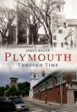 James Baker Plymouth Through Time 