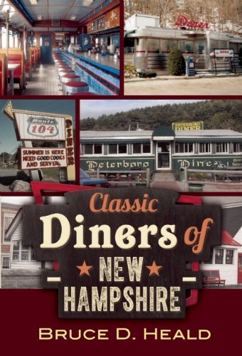 Bruce D. Heald Classic Diners Of New Hampshire 