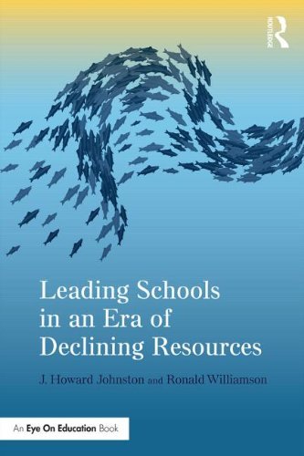 J. Howard Johnston Leading Schools In An Era Of Declining Resources 