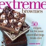 Connie Weis Extreme Brownies 50 Recipes For The Most Over The Top Treats Ever 