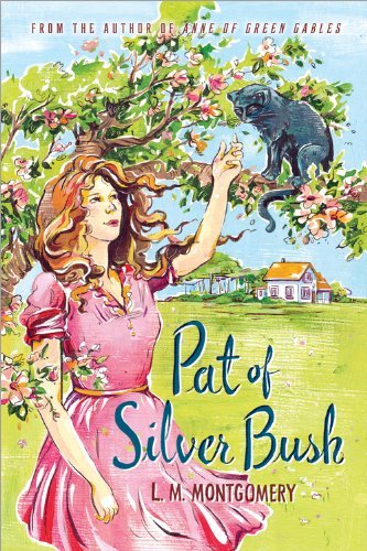 L. M. Montgomery Pat Of Silver Bush 