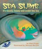 Ellen Prager Sea Slime It's Eeuwy Gooey And Under The Sea 