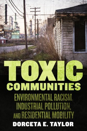 Dorceta E. Taylor Toxic Communities Environmental Racism Industrial Pollution And R 