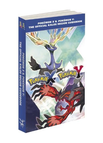 Pokemon Company International/Pokemon X & Pokemon Y@The Official Kalos Region Guidebook: The Official
