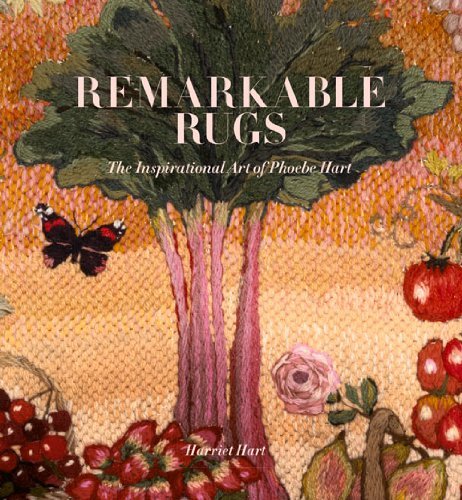 Harriet Hart Remarkable Rugs The Inspirational Art Of Phoebe Hart 