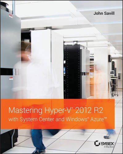 John Savill Mastering Hyper V 2012 R2 With System Center And W 