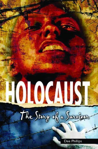 Dee Phillips Holocaust The Story Of A Survivor 