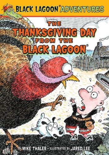 Thaler,Mike/ Lee,Jared D. (ILT)/Thanksgiving Day from the Black Lagoon