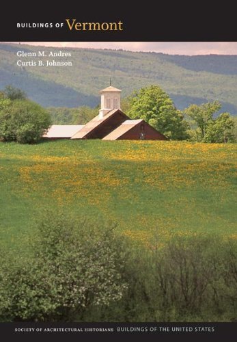 Glenn M. Andres Buildings Of Vermont 
