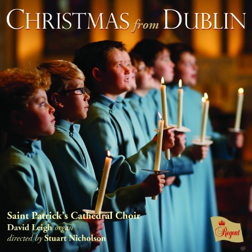 Saint Patrick's Cathedral Choi Christmas From Dublin 