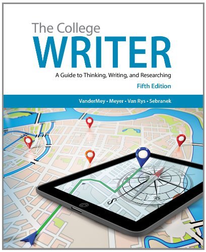 Randall Vandermey The College Writer A Guide To Thinking Writing And Researching 0005 Edition; 