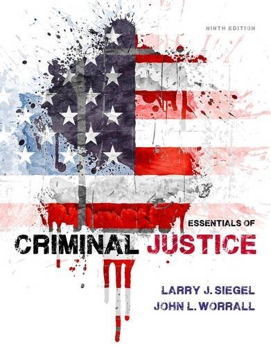 Larry J. Siegel Essentials Of Criminal Justice 0009 Edition; 