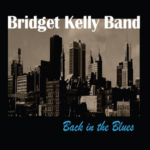 Bridget Kelly Band Back In The Blues 
