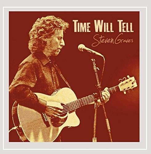 Steven Graves/Time Will Tell