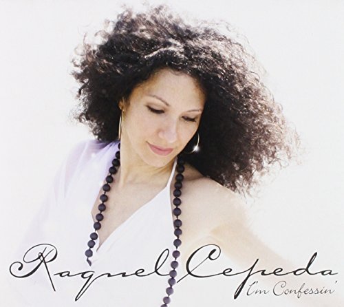Raquel Cepeda/Im Confessin