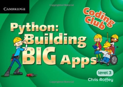Chris Roffey/Coding Club Python@ Building Big Apps Level 3
