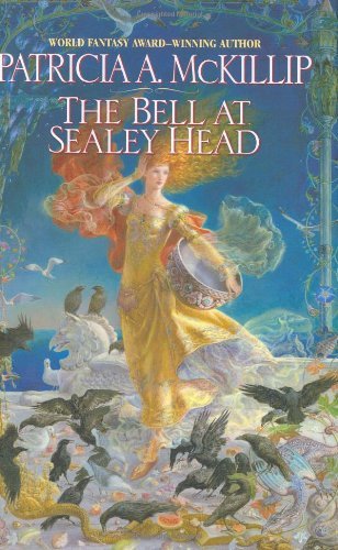 Patricia A. Mckillip/Bell At Sealey Head,The@1