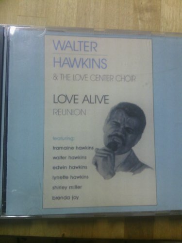 Walter Hawkins/Love Alive Reunion