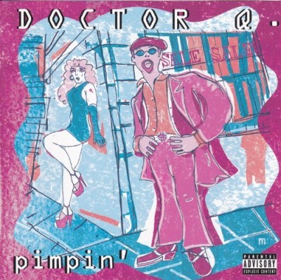 Doctor Q/Pimpin'