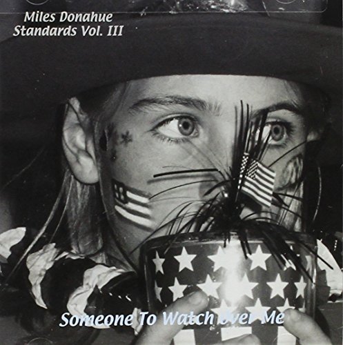 Miles Donahue/Someone To Watch Over Me