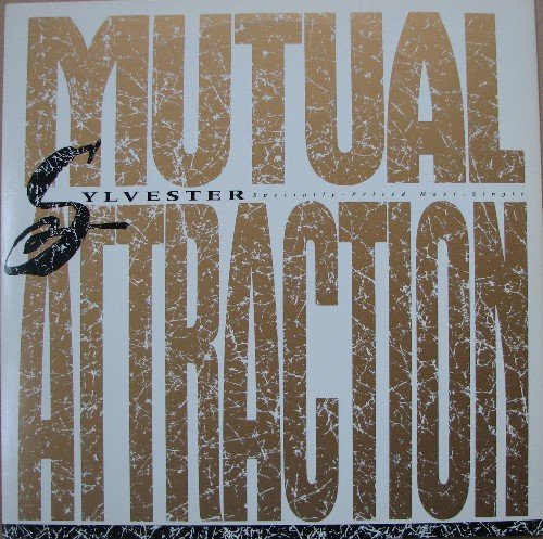 Sylvester/Mutual Attraction