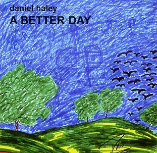 Daniel Haley John Sheldon Daniel Haley John Sheldo/A Better Day