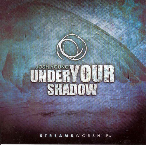 Josh Young Josh Young Under Your Shadow 