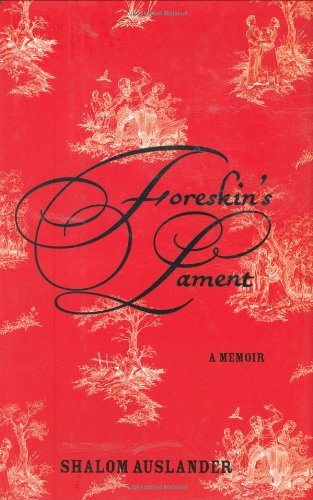 Shalom Auslander/Foreskin's Lament@A Memoir