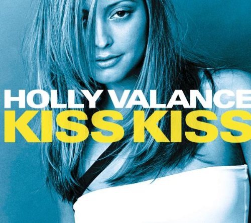 Holly Valance/Kiss Kiss