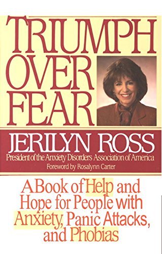Jerilyn Ross/Triumph Over Fear@ A Book of Help and Hope for People with Anxiety,