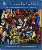 Ferdie Pacheco The Christmas Eve Cookbook With Tales Of Nochebuena And Chanukah 