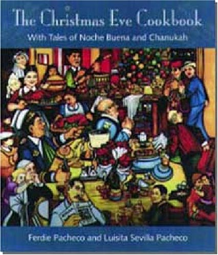 Ferdie Pacheco The Christmas Eve Cookbook With Tales Of Nochebuena And Chanukah 