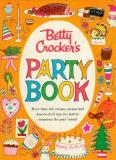 Crocker Betty Ed.D. Betty Crocker's Party Book More Than 500 Recipes Menus And How To Do It Tip 