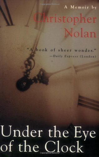 Christopher Nolan/Under The Eye Of The Clock@A Memoir