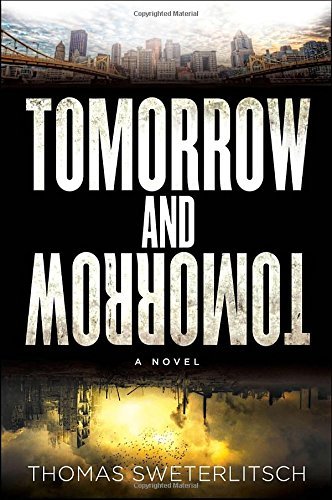Thomas Sweterlitsch/Tomorrow and Tomorrow