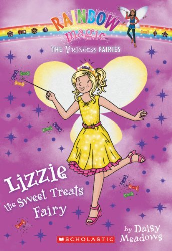 Daisy Meadows/Princess Fairies #5@ Lizzie the Sweet Treats Fairy: A Rainbow Magic Bo