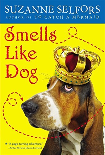 Suzanne Selfors/Smells Like Dog@Reprint
